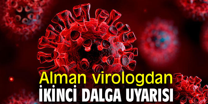 Alman virologdan kritik ikinci dalga uyarısı!