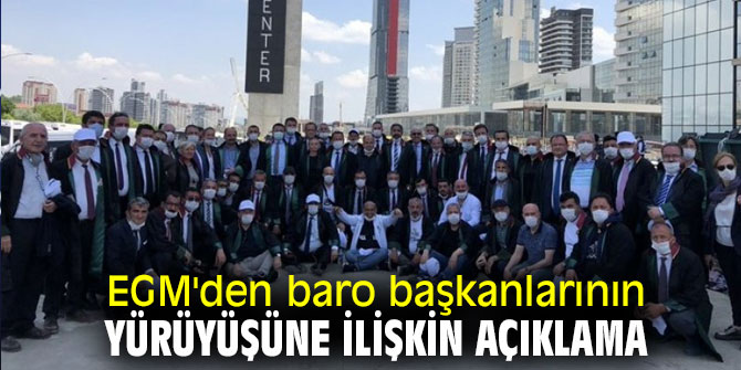 EGM'den baro başkanlarının yürüyüşüne ilişkin flaş açıklama