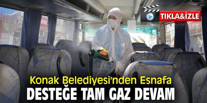 Konak Belediyesi'nden Esnafa desteğe tam gaz devam