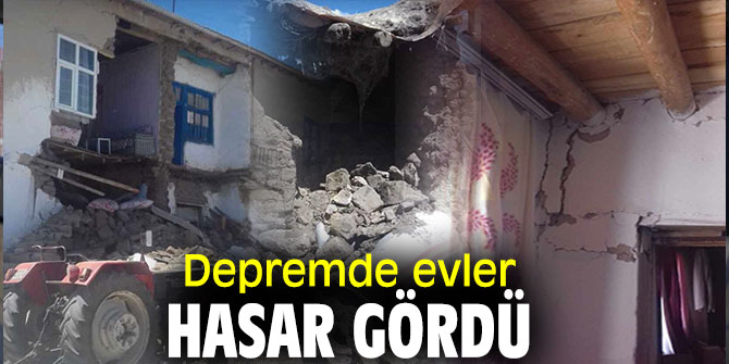Depremde evler hasar gördü