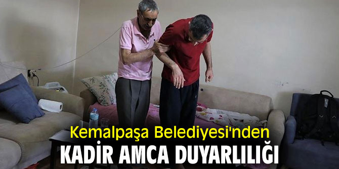 Kemalpaşa Belediyesi'nden Kadir Amcaya  yardım eli