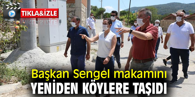 Başkan Sengel'in makamı yeniden köylerde!