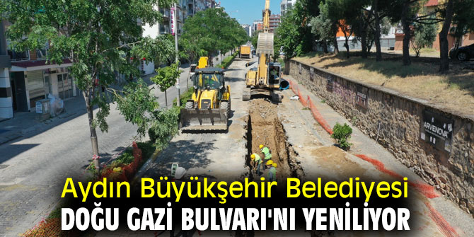 Doğu Gazi Bulvarı yenileniyor!