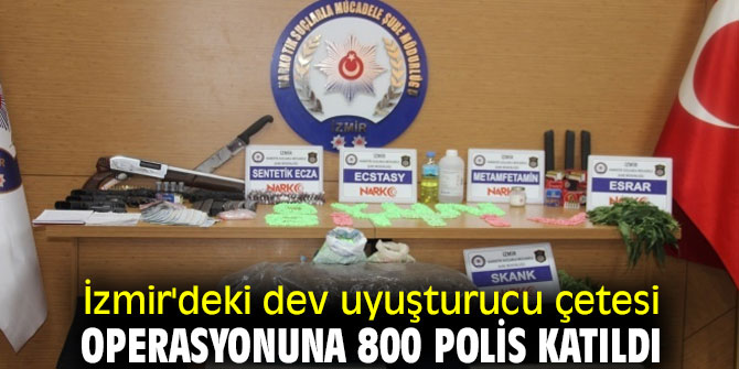 İzmir'deki dev operasyona 800 polis katıldı!