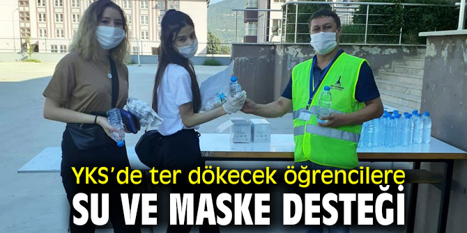YKS öğrencilerine su ve maske desteği
