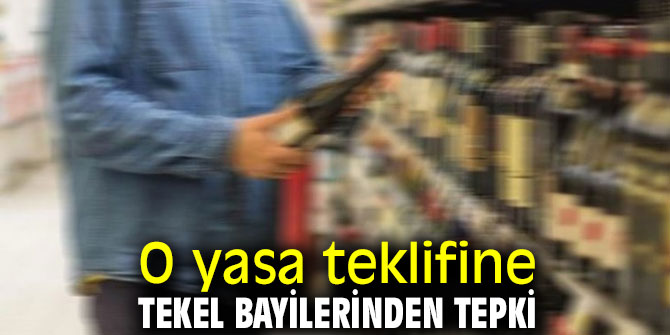 O yasa teklifine Tekel bayilerinden tepki