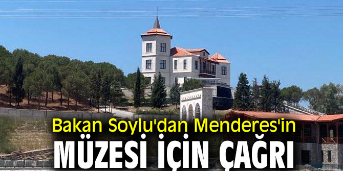 Bakan Soylu'dan o müze için çağrı