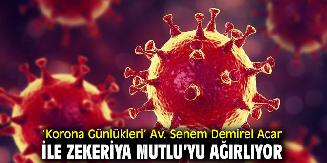 ‘Korona Günlükleri’nin konuğu Av. Senem Demirel Acar ile Zekeriya Mutlu