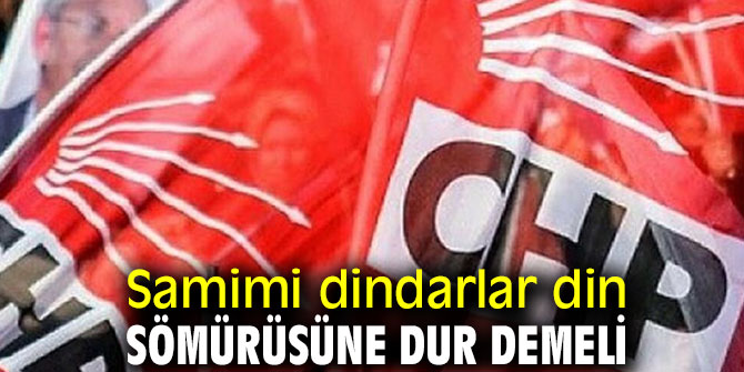 Samimi dindarlar din sömürüsüne dur demeli