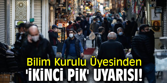 Bilim Kurulu Üyesinden 'ikinci pik' uyarısı!