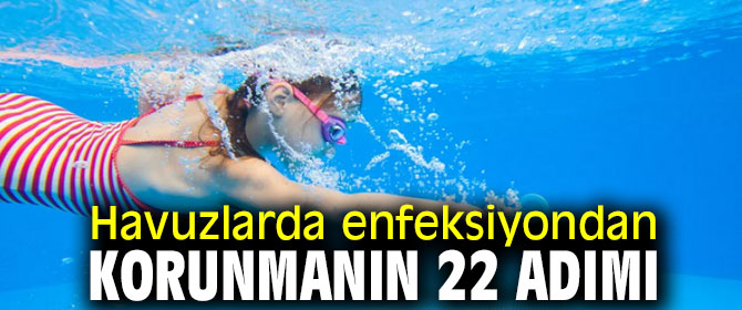 Havuzlarda enfeksiyondan bu yöntemlerle korunun!