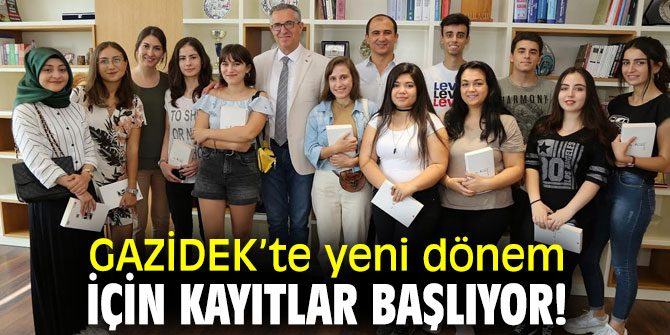 GAZİDEK’te yeni dönem için kayıtlar başlıyor!