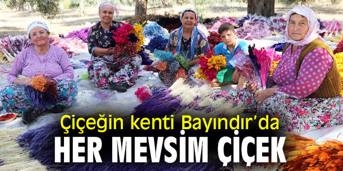 Çiçeğin kenti Bayındır’da Her Mevsim Çiçek
