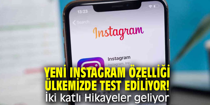 Instagram kullanıcıları dikkat!  iki katlı Hikayeler geliyor
