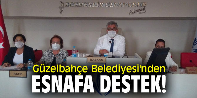 Güzelbahçe Belediyesi'nden esnafa destek!