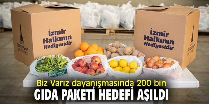 İzmir'de Biz Varız dayanışmasında 200 bin gıda paketi hedefi aşıldı