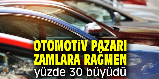 Otomotiv pazarı zamlara rağmen büyümeye devam ediyor!