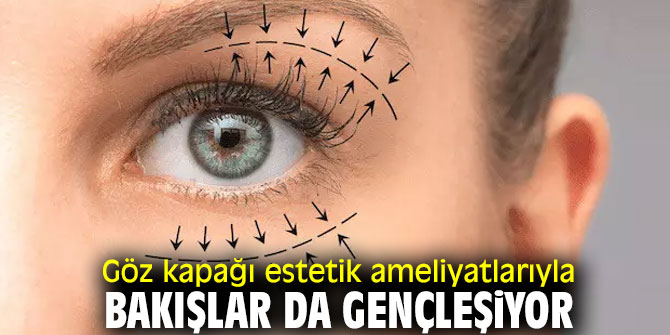 Dikkat! Bu yöntemle bakışlar da gençleşiyor!