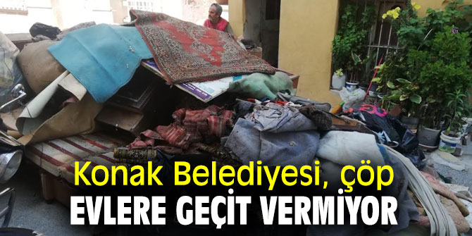 Konak Belediyesi, çöp evlere geçit vermiyor