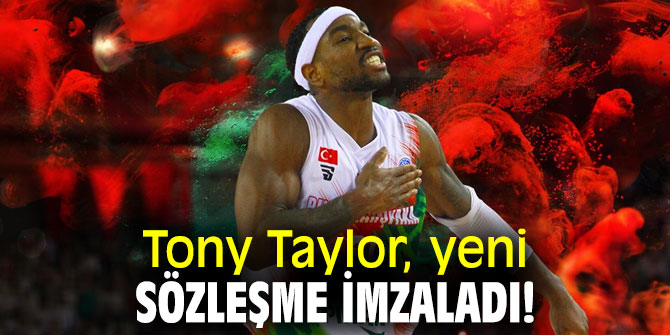 Tony Taylor, yeni sözleşme imzaladı!