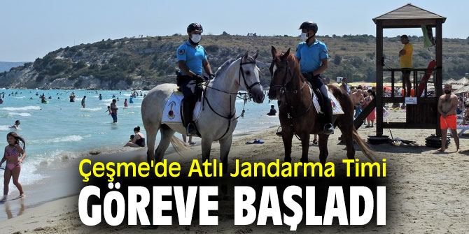 Çeşme'de Atlı Jandarma Timi göreve başladı