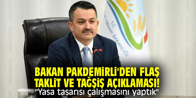 Bakan Pakdemirli'den flaş taklit ve tağşiş açıklaması! "Yasa tasarısı çalışmasını yaptık"
