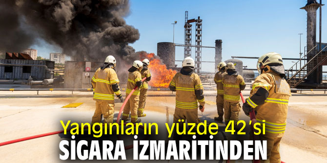 Yangınların yüzde 42’ si sigara izmaritinden