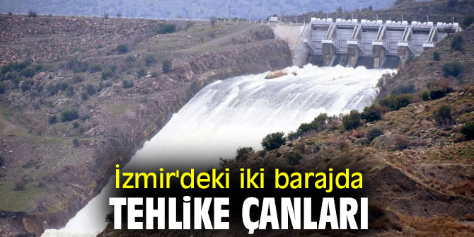 İzmir'deki barajlarda tehlike çanları çalıyor