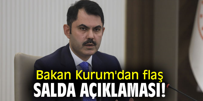 Bakan Kurum'dan flaş Salda açıklaması!