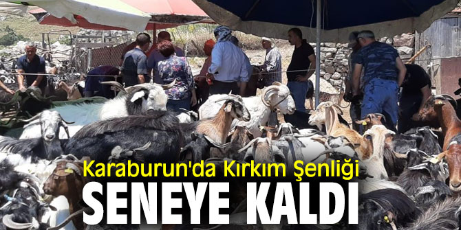 Karaburun'da Kırkım Şenliği seneye kaldı 