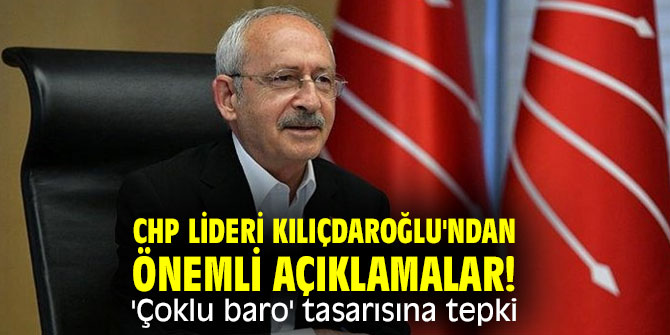 CHP lideri Kılıçdaroğlu'ndan önemli açıklamalar! 'Çoklu baro' tasarısına tepki 