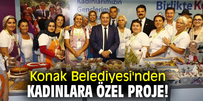 Konak Belediyesi'nden kadınlara özel proje!