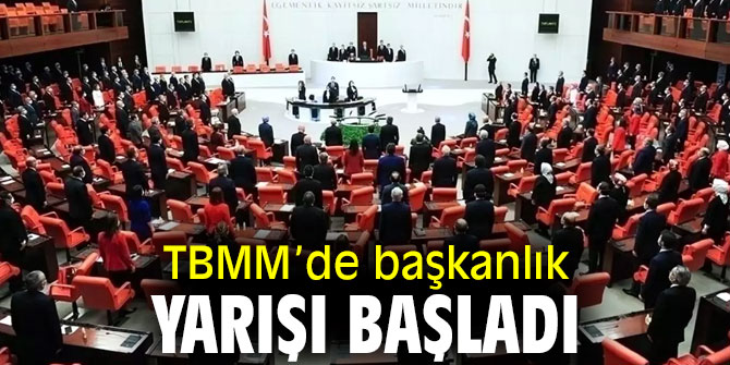Meclis'te başkanlık yarışı başladı