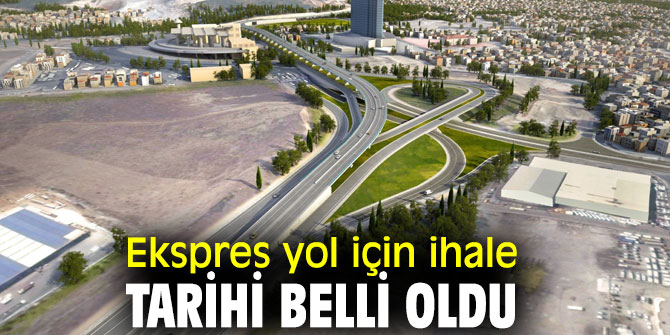 İzmir'de Ekspres yol için ihale tarihi belli oldu