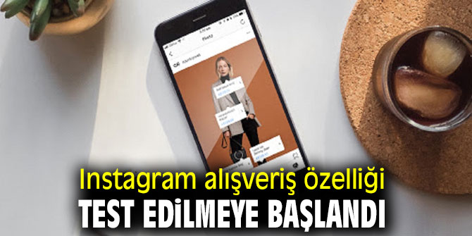 Instagram alışveriş özelliği test ediliyor!