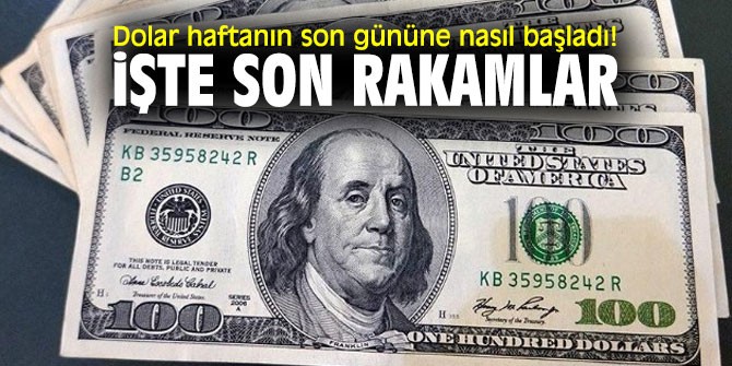 İşte dolarda son durum