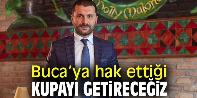 Buca hak ettiği kupayı alacak!