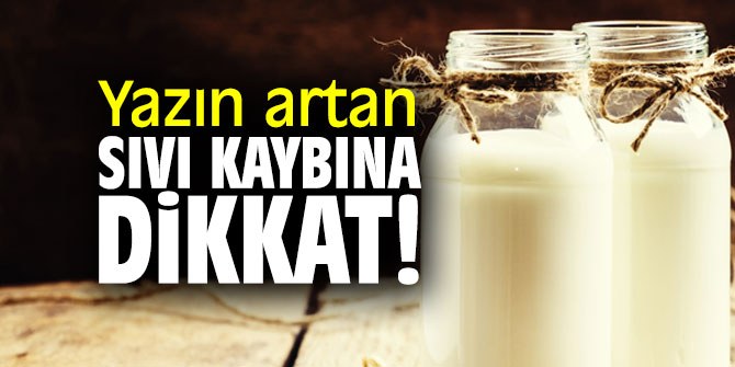 Uzmanı uyardı! Yazın artan sıvı kaybına dikkat!