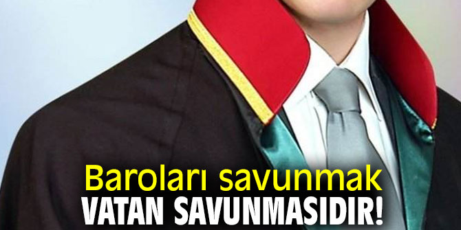 Bakan, "Baroları savunmak vatan savunmasıdır! "