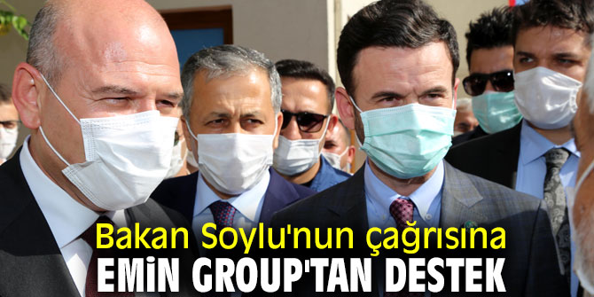 Bakan Soylu'nun çağrısına Emin Group'tan destek