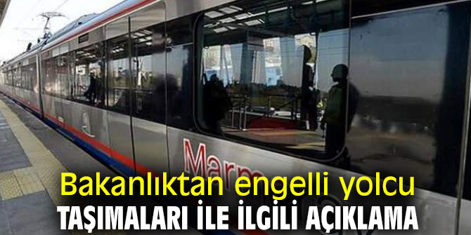 Bakanlıktan engelli yolcu açıklaması!