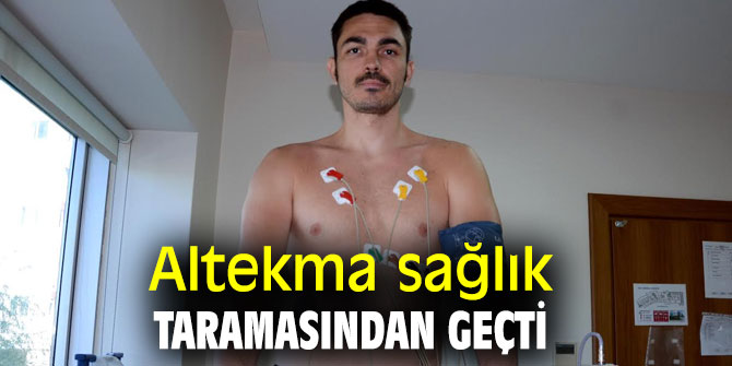 Altekma sağlık taramasından geçti