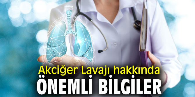 Akciğer Lavajı nedir? Kimlere yapılır?