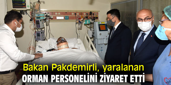 Bakan Pakdemirli, İzmir'deki kazada yaralanan orman personelini ziyaret etti