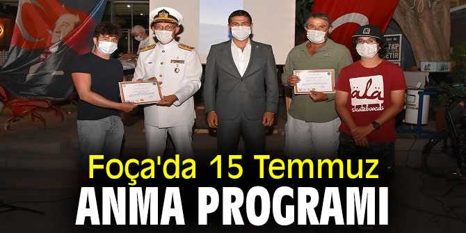 FOÇA’DA 15 TEMMUZ ANMA PROGRAMI