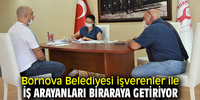 Bornova Belediyesi istihdama destek veriyor!
