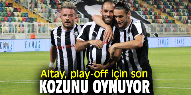 Altay,  hata yapmak istemiyor
