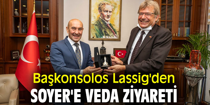  Başkonsolos Lassig'den Soyer'e veda ziyareti
