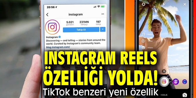 Instagram Reels özelliği ne gibi yenilikler getiriyor?