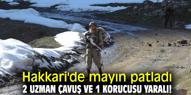 Hakkari'de mayın patladı! 